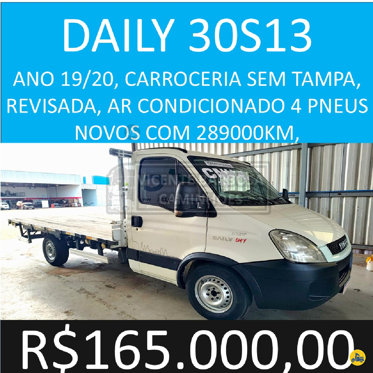 CAMINHAO IVECO DAILY 30s13  Carga Seca 3/4 4x2 Vicente Barbosa Caminhões MARIALVA PARANÁ PR